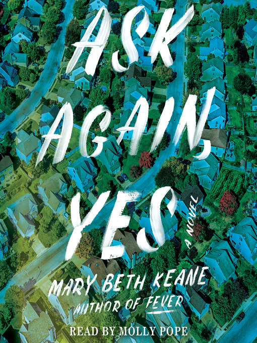 Title details for Ask Again, Yes by Mary Beth Keane - Wait list